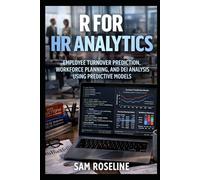 R FOR HR ANALYTICS: EMPLOYEE TURNOVER PREDICTION, WORKFORCE PLANNING, AND DEI ANALYSIS USING PREDICTIVE MODELS