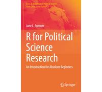 R for Political Science Research: An Introduction for Absolute Beginners