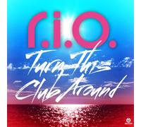 R.I.O. - Turn This Club Around (Limited Edition) [Import]