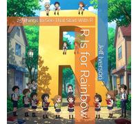 R Is for Rainbow: 25 Things to See That Start With R