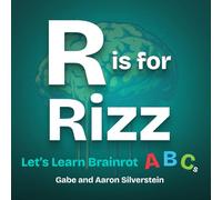 R is for Rizz: Let's learn the Brainrot ABCs