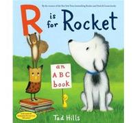R Is for Rocket An ABC Book by Tad Hills Tad Hills (Auteur)
