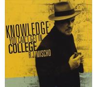 R.J. Mischo - Knowledge You Can't Get in College