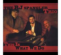 R.J. Spangler Trio - This is What We Do