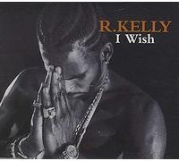 R Kelly - I Wish [Import]