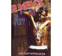r kelly - R Kelly: The Pied Piper Of R 'n' B (Unauthorized) [DVD]
