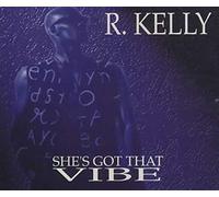 R KELLY - She's Got That Vibe [Import]