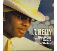 R KELLY / STEP IN THE NAME OF LOVE (REMIX)