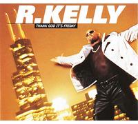 R KELLY - Thank God It's Friday (4 Mixes)