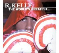 R Kelly - The World's Greatest