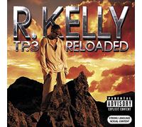 R. Kelly - TP3 Reloaded