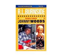 R.L. Burnside & Johnny Woods/ The Swingmaster Vintage Tapes