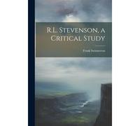 R.L. Stevenson, A Critical Study