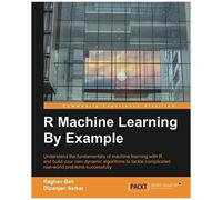 R Machine Learning By Example