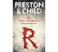 R pour revanche Lincoln Child (Auteur), Douglas Preston (Auteur), Sébastian Danchin (Traduction)