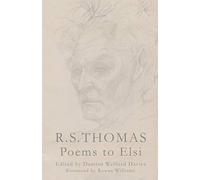 R.S. Thomas: Poems to Elsi