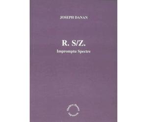 R.S.Z. impromptu spectre - Joseph Danan - Theatre Ouvert - broché - Théâtre