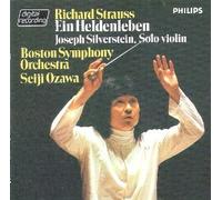 R. Strauss (Ozawa) - Richard Strauss: Ein Heldenleben. Joseph Silverstein, Solo Violin, Boston Symphony Orchestra, Dir. Seiji Ozawa. Aufnahme Philips 1982, Printed in West Germany