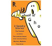 R U Afraid Of Ghosts?