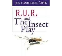 R.U.R. And The Insect Play