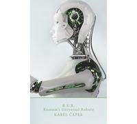 R.U.R.: RUR Rossum's Universal Robots
