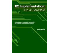 R2 Implementation: Do It Yourself!: A quick guide for the implementation and certification of the Rv3 standard in electronic recycling companies.