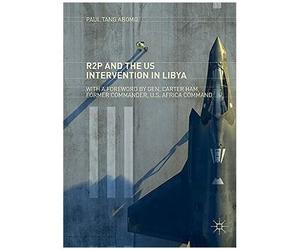 R2p And The Us Intervention In Libya