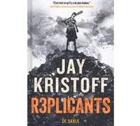 R3PLICANTS (relié) - Tome 01 Humanité 3.0 Jay Kristoff (Auteur), Benoît Domis (Traduction)