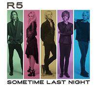 R5 - Sometime Last Night
