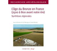 RA 28 - L'âge du Bronze en France (2500 à 800 avant notre ère) - Synthèses régionales