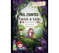 Ra...Contes, Twist a tale: Edition bilingue français anglais avec guide pédagogique