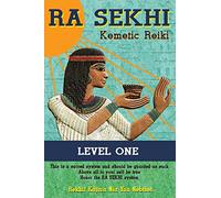 Ra Sekhi Kemetic Reiki: Level 1