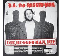 Ra the Rugged Man - Die Rugged Man die