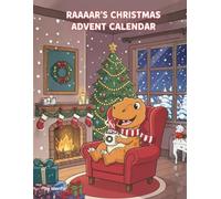 Raaaar's Christmas Advent Calendar: 24 Windows of Fun Coloring Pages for Dinosaur Fans of All Ages
