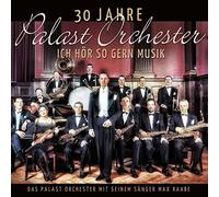 Raabe,Max & das Palast Orchester - 30 Jahre Palast Orchester-Ich Hör So Gern Musik