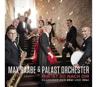 MAX&PALAST ORCHESTER RAABE – MIR IST SO NACH DIR – CD – Neuf – Deutsche Grammophon