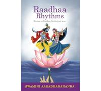 Raadhaa Rhythms: Musings on Raadhaa, Krishna and More - A Collection of Spiritual Poetry by Swamini Aaradhanananda, Chinmaya Mission