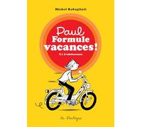 Rabagliati, Michel - Paul Formule vacances!, tome 1. L'adolescence: L'adolescence