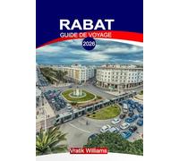 RABAT GUIDE DE VOYAGE 2026: Les points forts de vos vacances à Rabat : sites historiques, saveurs locales et détente
