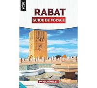 RABAT Guide de voyage 2026: Les rues de la médina, le palais royal, la Kasbah des Oudayas et la culture marocaine