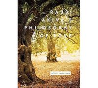 Rabbi Akiva's Philosophy Of Love