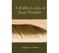 Rabbi Looks At Jesus' Parables