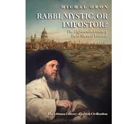 Rabbi, Mystic, or Impostor?: The Eighteenth-Century Ba'al Shem of London