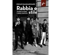 Rabbia e stile. Storie di mods e degli Statuto