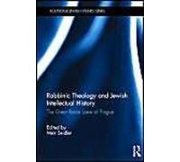 Rabbinic Theology And Jewish Intellectual History