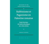 Rabbinisme Et Paganisme En Palestine Romaine: Etude Historique Des Reali Talmudiques Ier-iveme Siecles