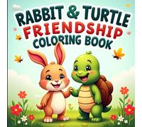 Rabbit and Turtle Friendship Coloring Book for Kids: Adorable Bunny and Tortoise Adventures - Fun and Easy Coloring for Ages 3-12