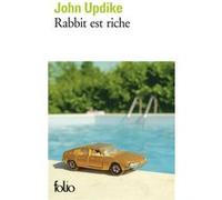 Rabbit est riche John Updike (Auteur), Maurice Rambaud (Traduction)