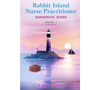 Rabbit Island Nurse Practitioner Dangerous Boxes