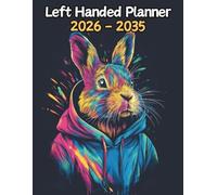 Rabbit Left Handed Planner: 10 Year Monthly | Large 120 Month Calendar | Gift For People Who Love Forest Animals, Bunny Lovers | Ideal for ... and Busy Individuals | 8.5 x 11 Inches | v1